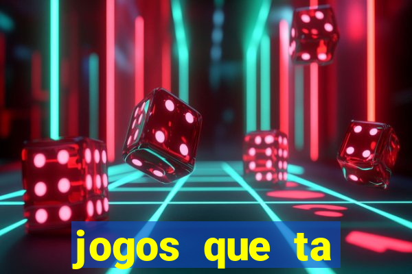 jogos que ta pagando agora